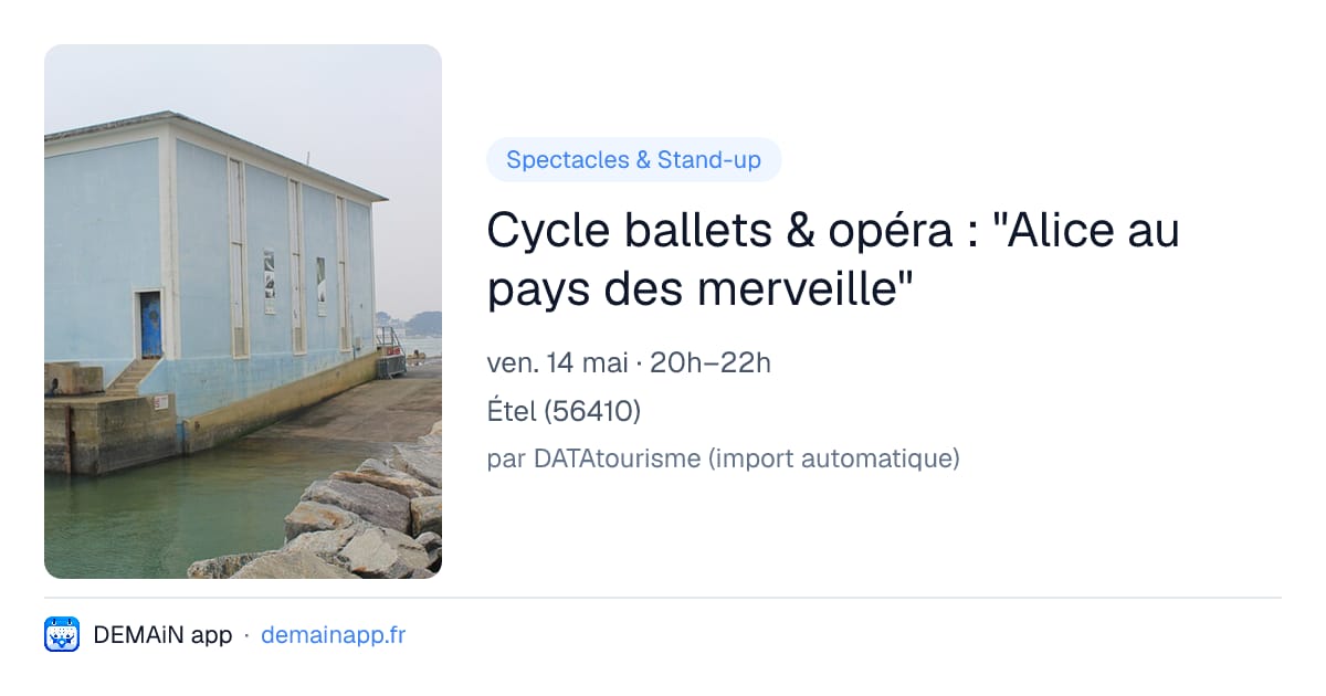 Cycle ballets & opéra : "Alice au pays des merveille" — Étel