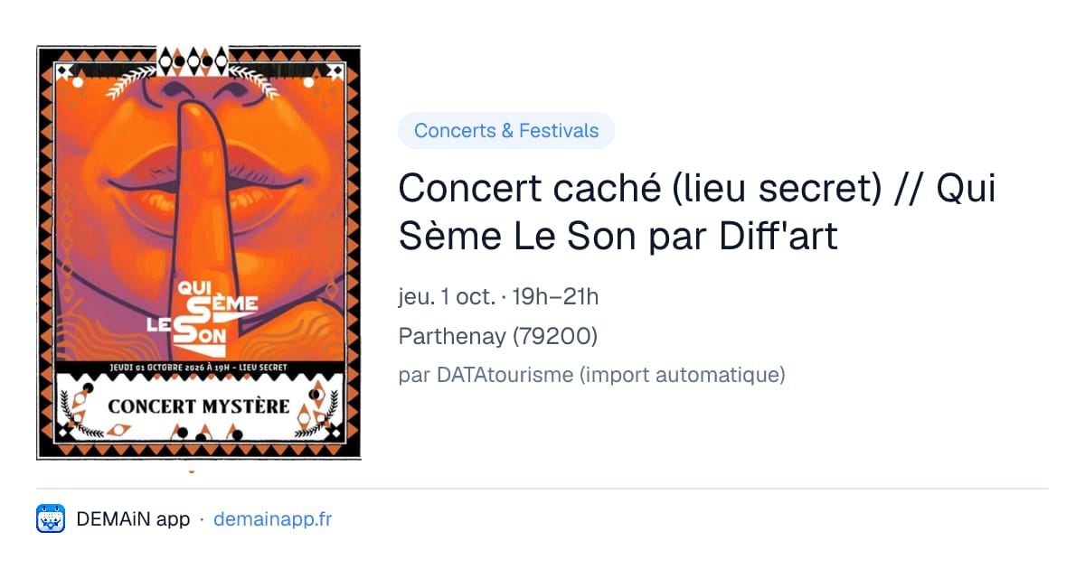Concert caché (lieu secret) // Qui Sème Le Son par Diff'art — Parthenay