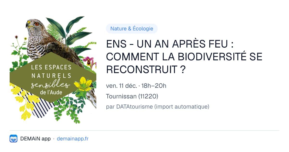 ENS - UN AN APRÈS FEU : COMMENT LA BIODIVERSITÉ SE RECONSTRUIT ? — Tournissan