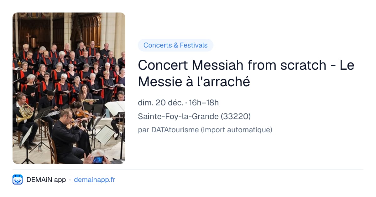 Concert Messiah from scratch - Le Messie à l'arraché — Sainte-Foy-la-Grande