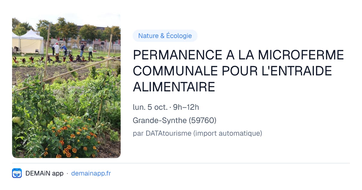 PERMANENCE A LA MICROFERME COMMUNALE POUR L'ENTRAIDE ALIMENTAIRE — Grande-Synthe