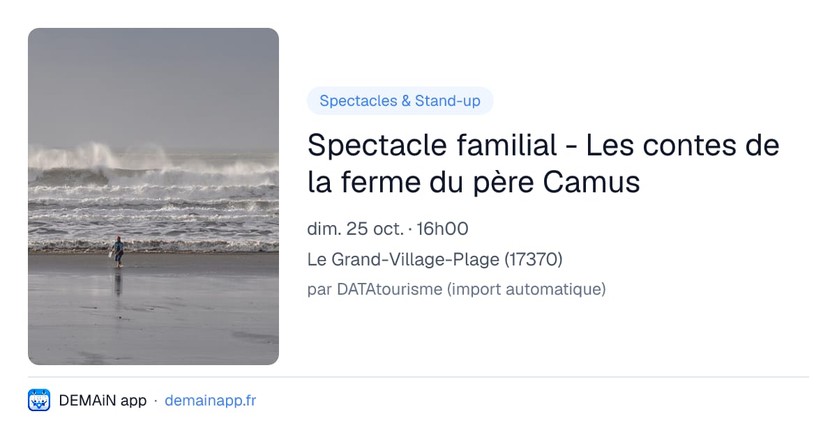 Spectacle familial - Les contes de la ferme du père Camus — Le Grand-Village-Plage