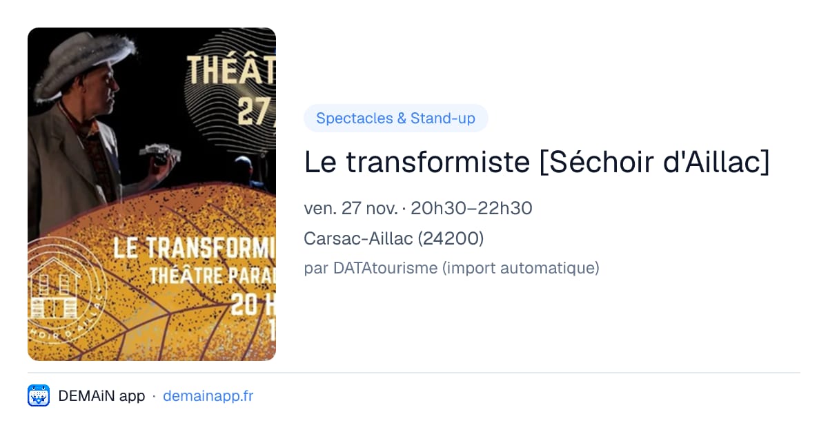Le transformiste [Séchoir d'Aillac] — Carsac-Aillac