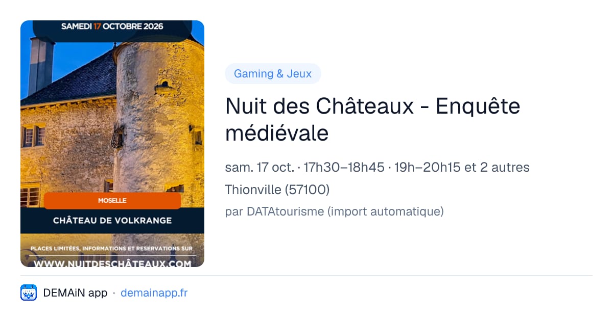 Nuit des Châteaux - Enquête médiévale — Thionville