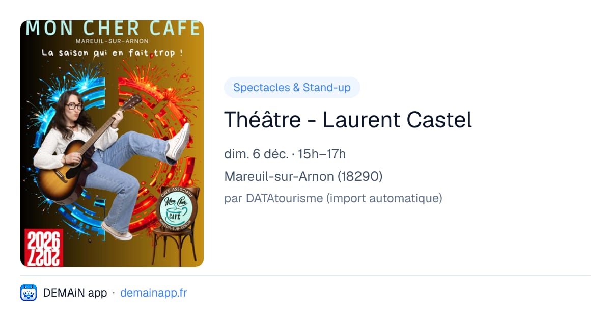 Théâtre - Laurent Castel — Mareuil-sur-Arnon