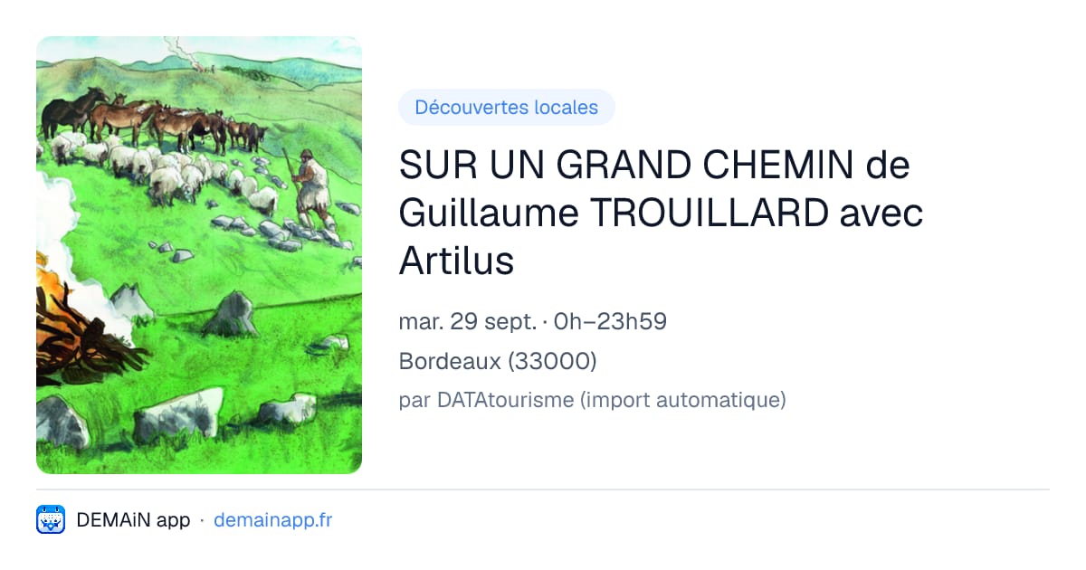SUR UN GRAND CHEMIN de Guillaume TROUILLARD avec Artilus — Bordeaux