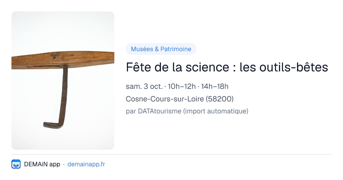 Fête de la science : les outils-bêtes — Cosne-Cours-sur-Loire
