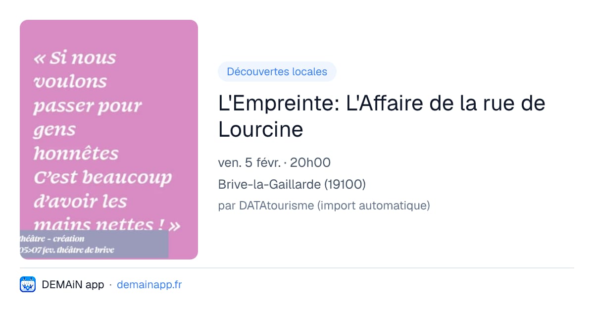 L'Empreinte: L'Affaire de la rue de Lourcine — Brive-la-Gaillarde