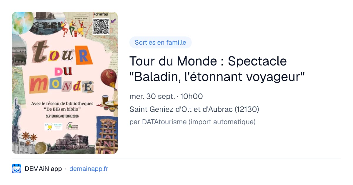 Tour du Monde : Spectacle "Baladin, l'étonnant voyageur" — Saint Geniez d'Olt et d'Aubrac
