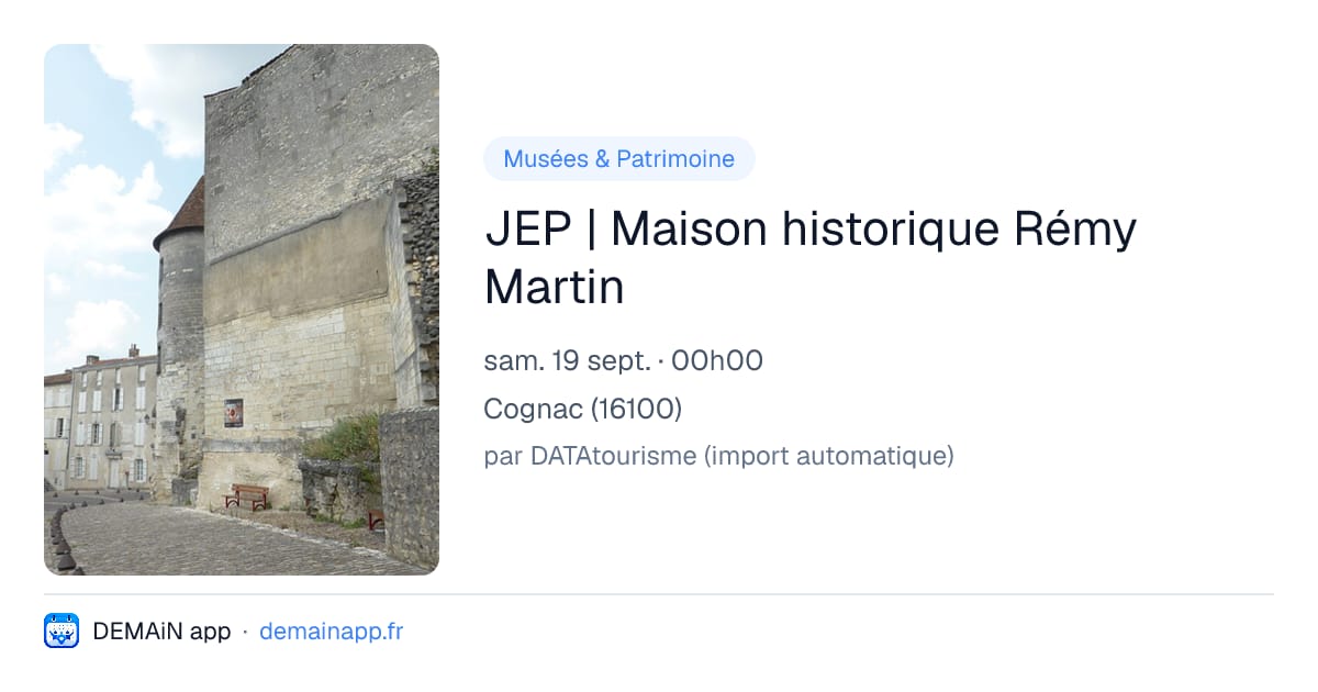 JEP | Maison historique Rémy Martin — Cognac