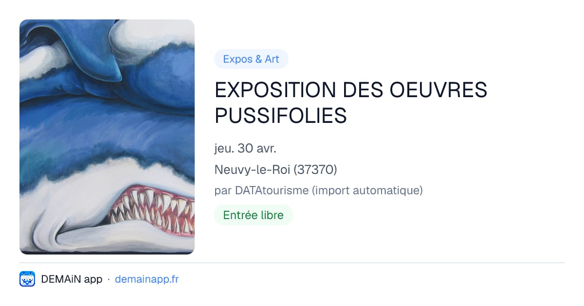 EXPOSITION DES OEUVRES PUSSIFOLIES — Neuvy-le-Roi