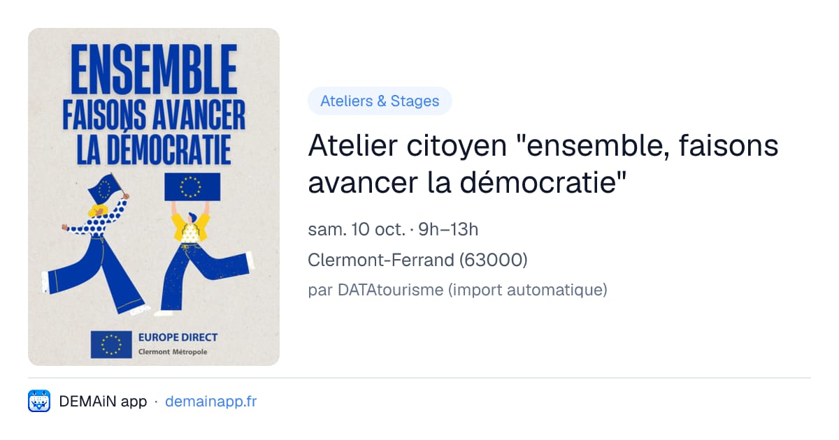 Atelier citoyen "ensemble, faisons avancer la démocratie" — Clermont-Ferrand