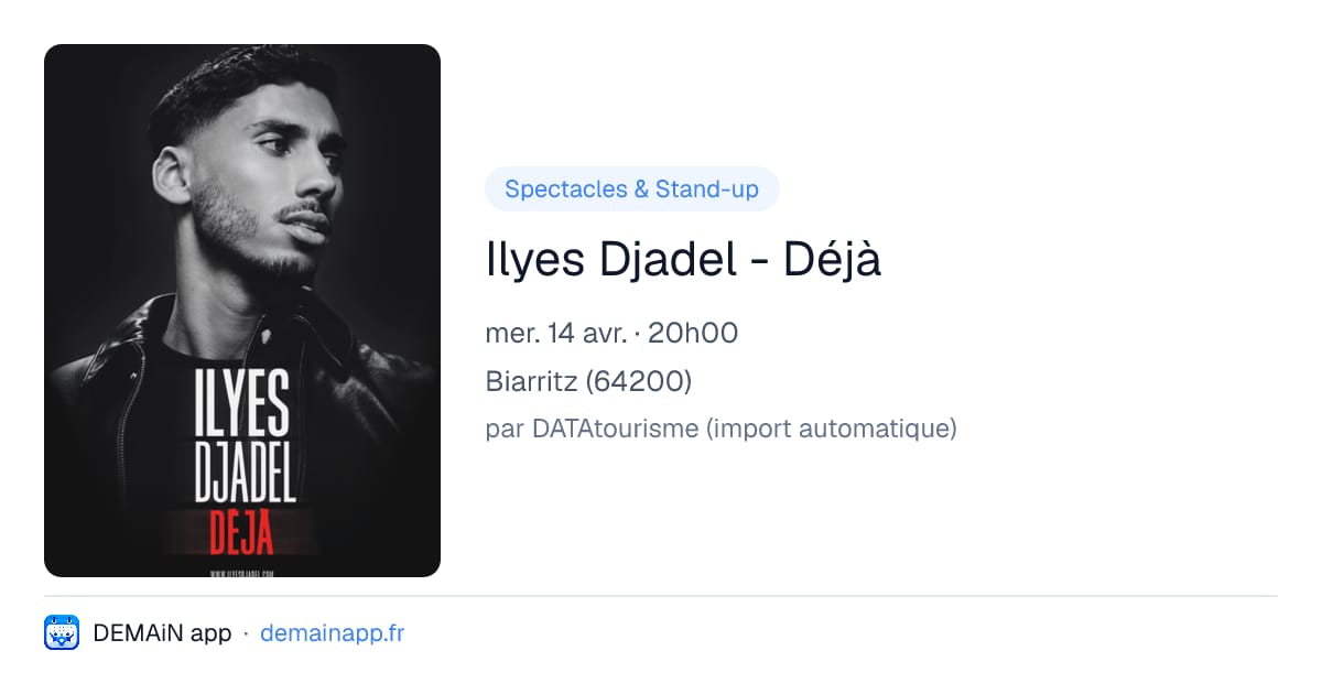 Ilyes Djadel - Déjà — Biarritz