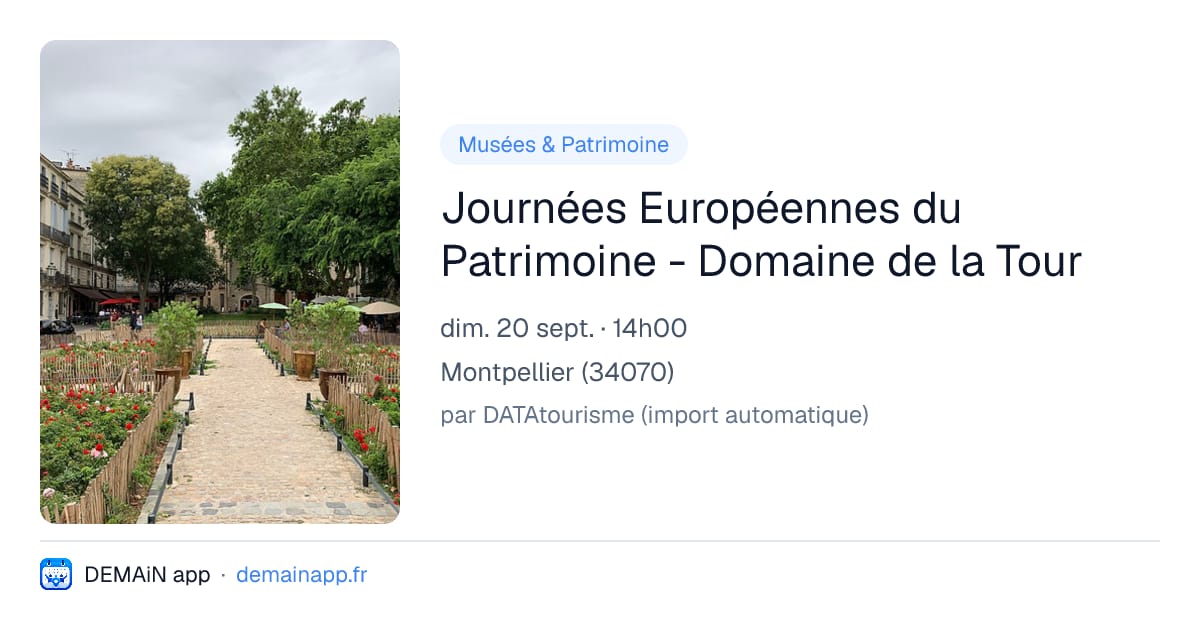 Journées Européennes du Patrimoine - Domaine de la Tour — Montpellier