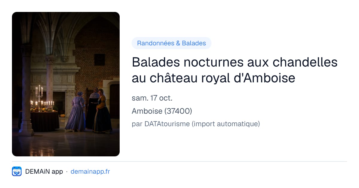 Balades nocturnes aux chandelles au château royal d'Amboise — Amboise