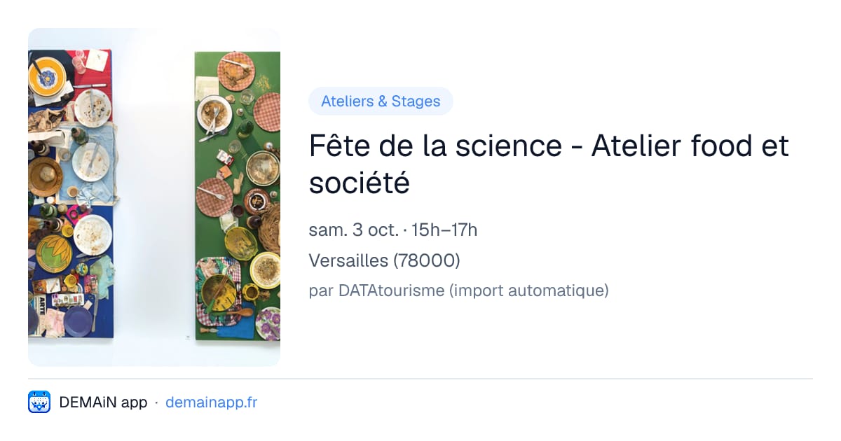 Fête de la science - Atelier food et société — Versailles