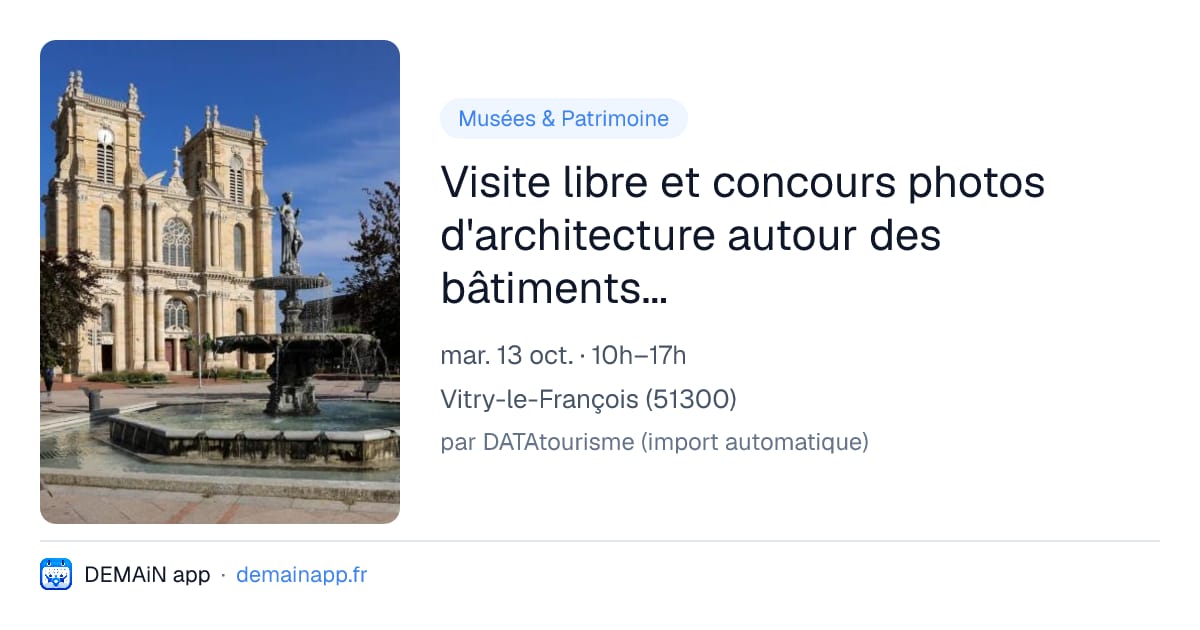 Visite libre et concours photos d'architecture autour des bâtiments labellisés ACR de Vitry-le-François — Vitry-le-François