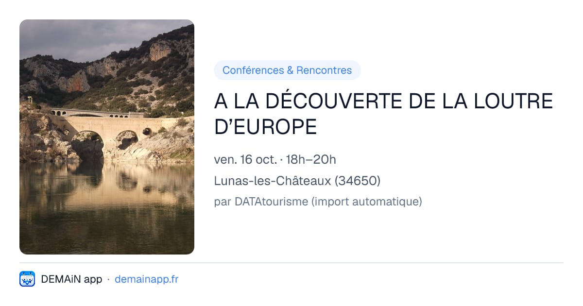 A LA DÉCOUVERTE DE LA LOUTRE D’EUROPE — Lunas-les-Châteaux