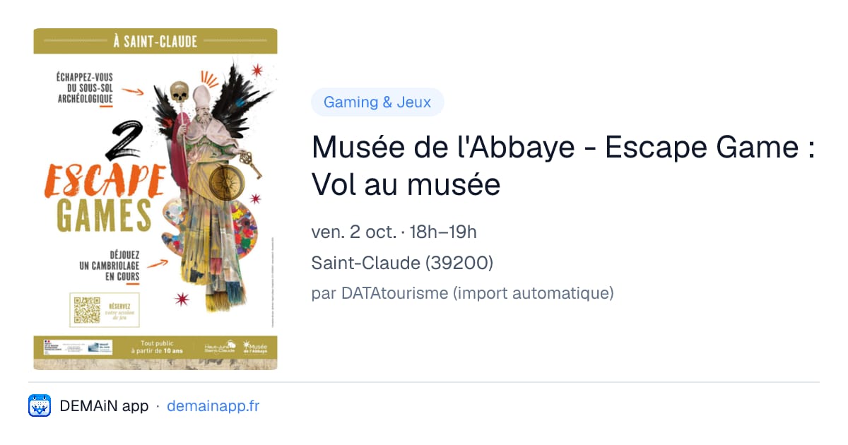 Musée de l'Abbaye - Escape Game : Vol au musée — Saint-Claude