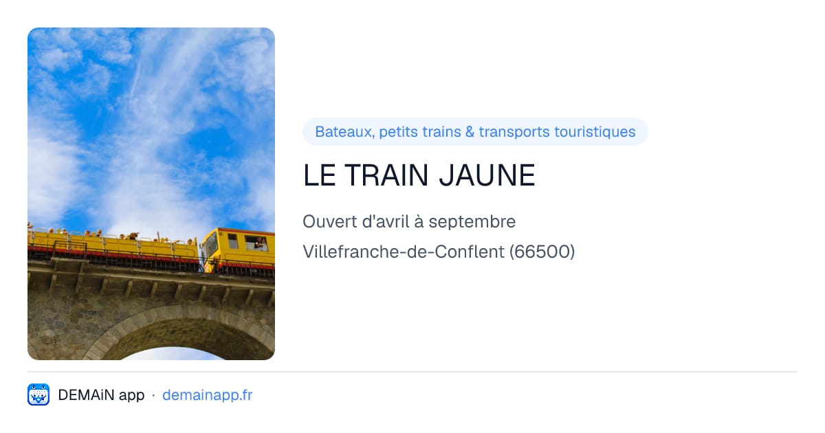 LE TRAIN JAUNE — Villefranche-de-Conflent