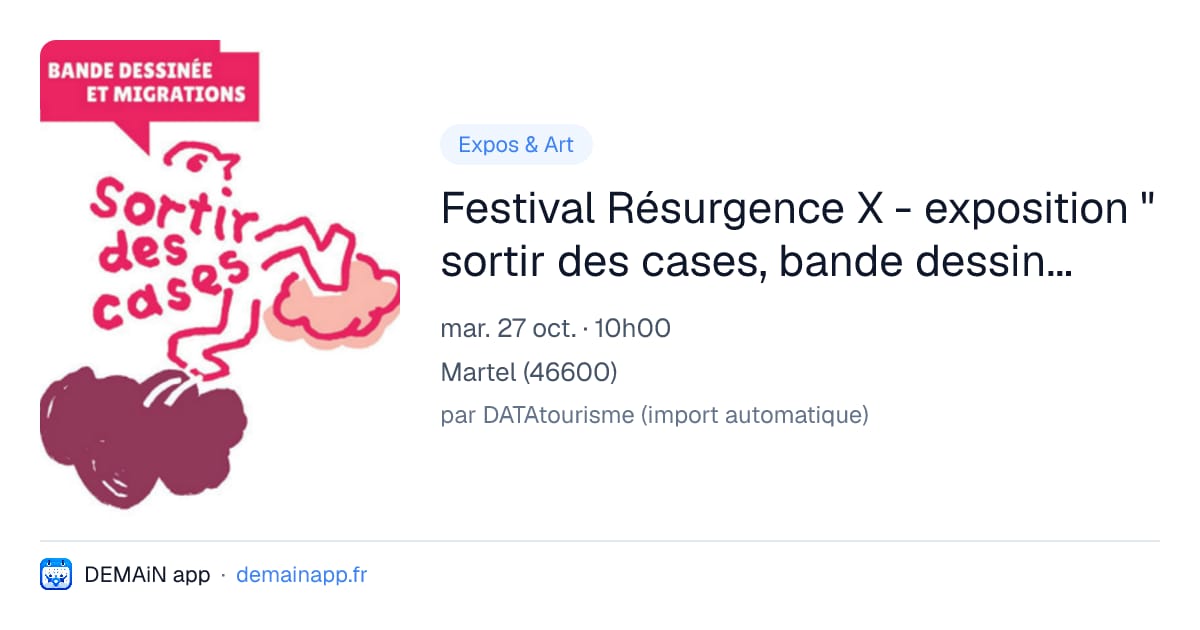 Festival Résurgence X - exposition " sortir des cases, bande dessinées et migrations " — Martel