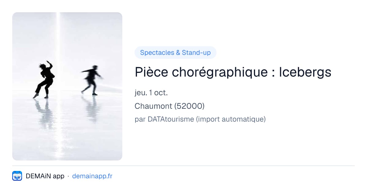 Pièce chorégraphique : Icebergs — Chaumont