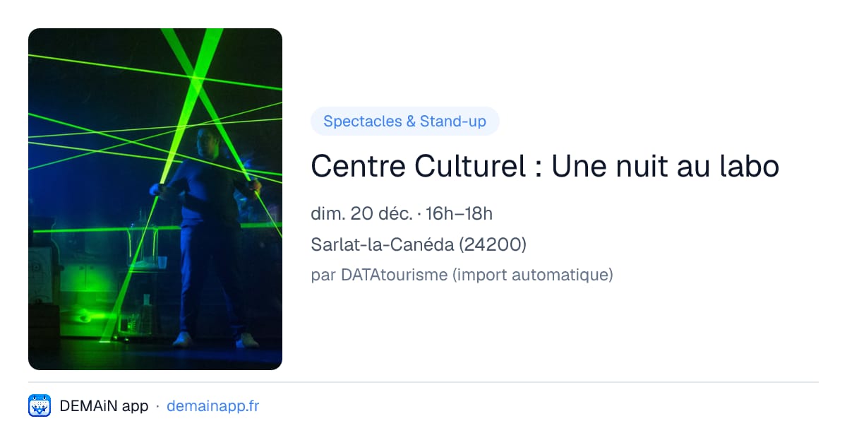 Centre Culturel : Une nuit au labo — Sarlat-la-Canéda
