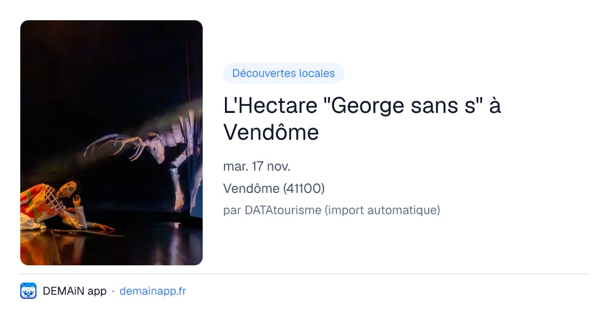 L'Hectare "George sans s" à Vendôme — Vendôme