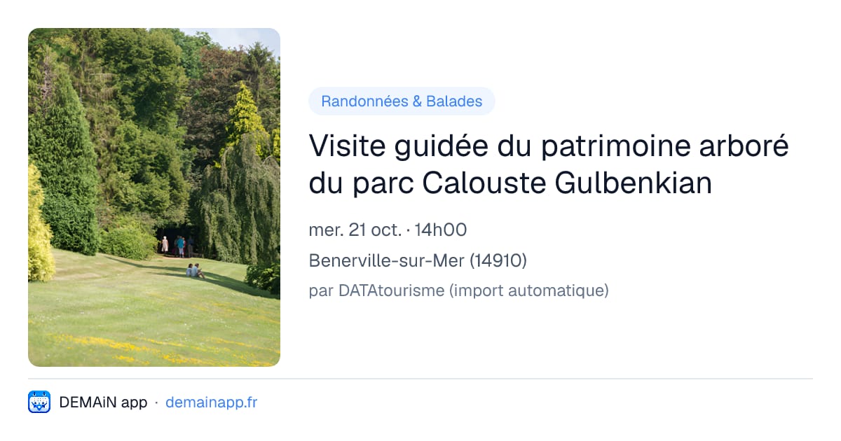 Visite guidée du patrimoine arboré du parc Calouste Gulbenkian — Benerville-sur-Mer