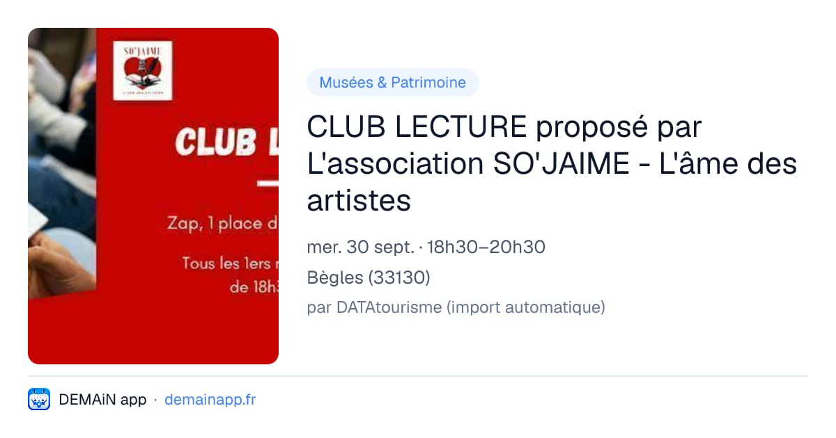 CLUB LECTURE proposé par L'association SO'JAIME - L'âme des artistes — Bègles