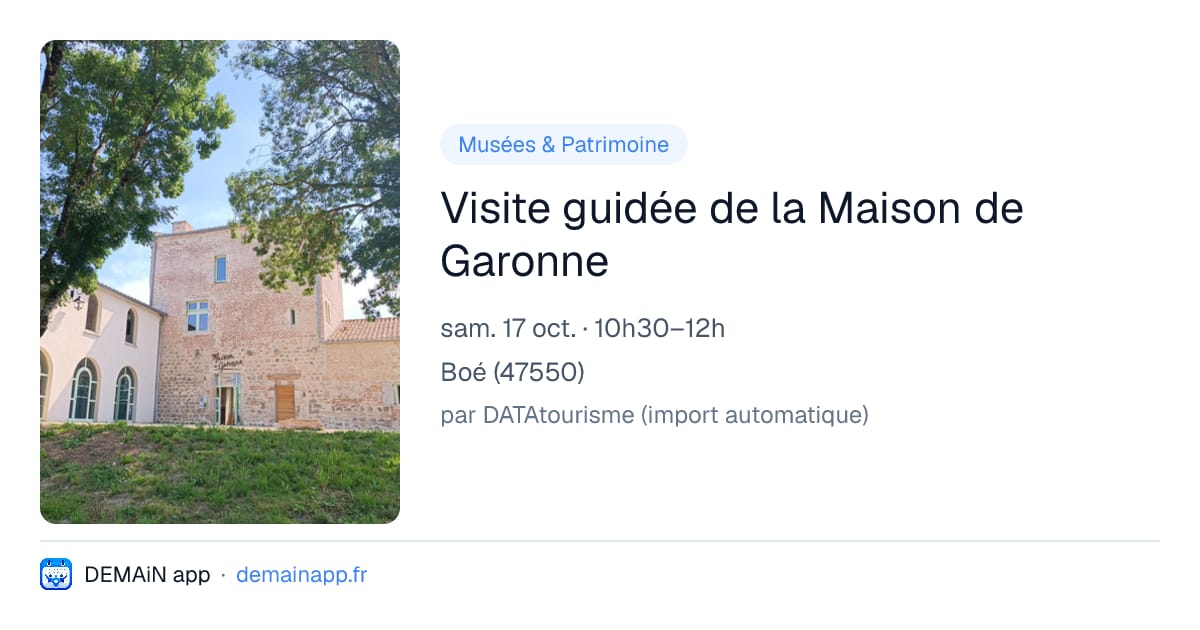 Visite guidée de la Maison de Garonne — Boé