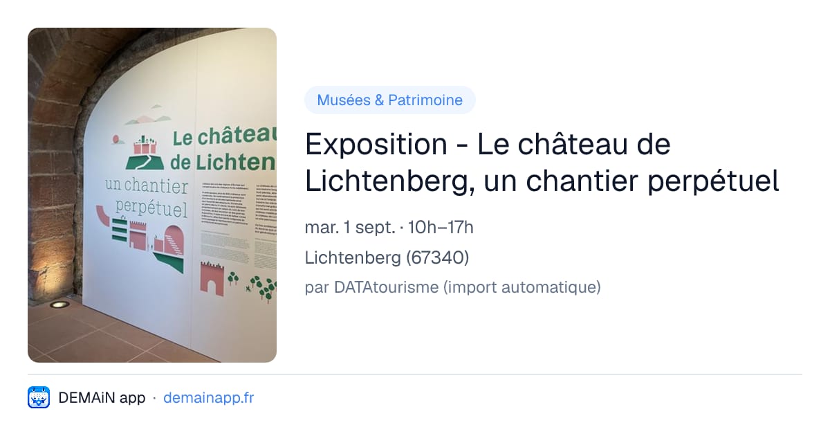 Exposition - Le château de Lichtenberg, un chantier perpétuel — Lichtenberg