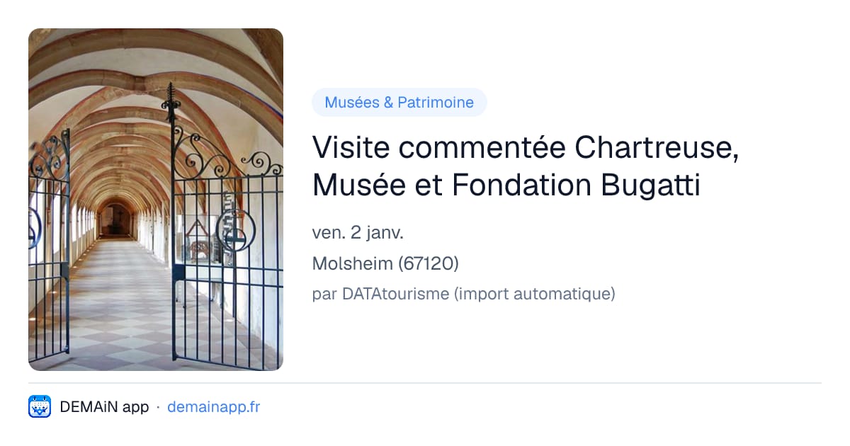 Visite commentée Chartreuse, Musée et Fondation Bugatti — Molsheim