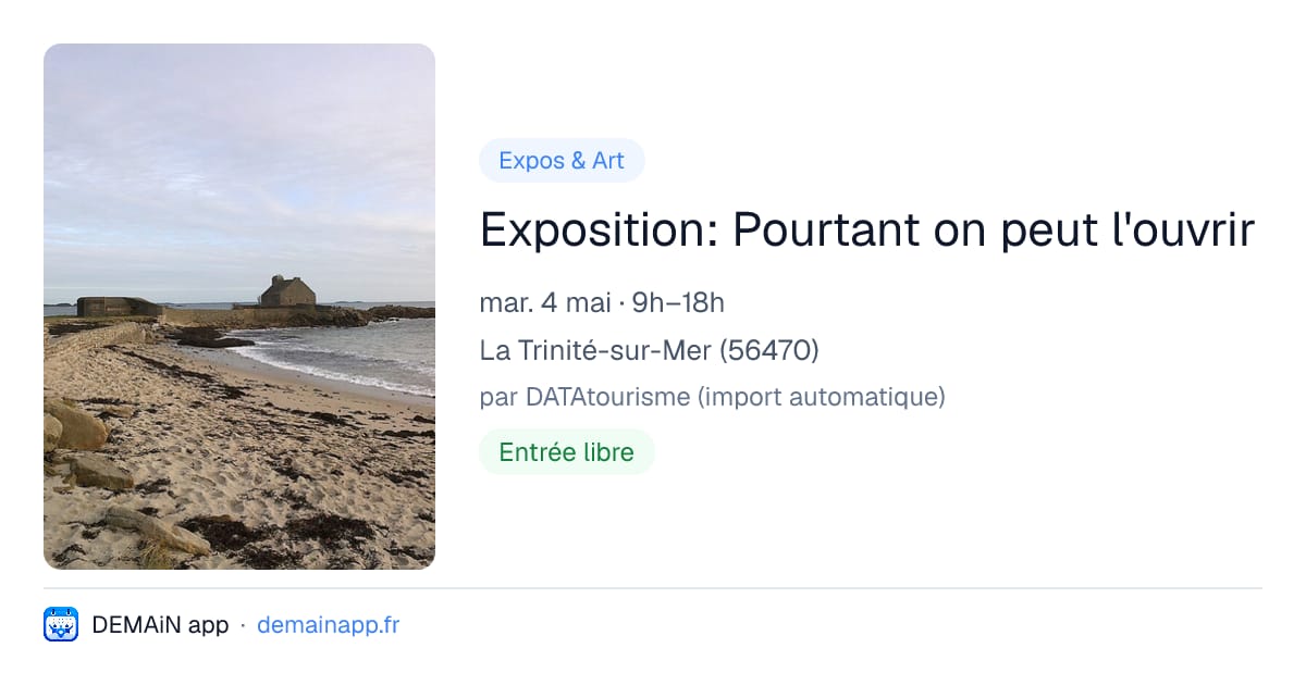Exposition: Pourtant on peut l'ouvrir — La Trinité-sur-Mer