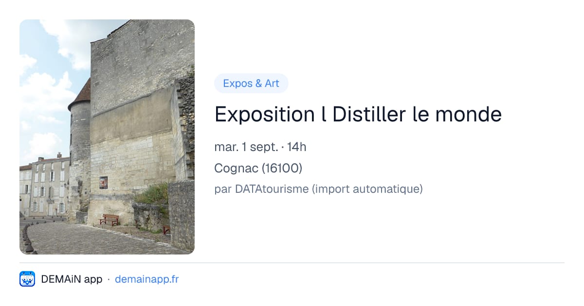 Exposition l Distiller le monde — Cognac
