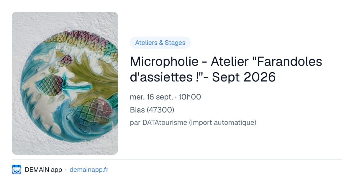 Micropholie - Atelier "Farandoles d'assiettes !"- Sept 2026 — Bias