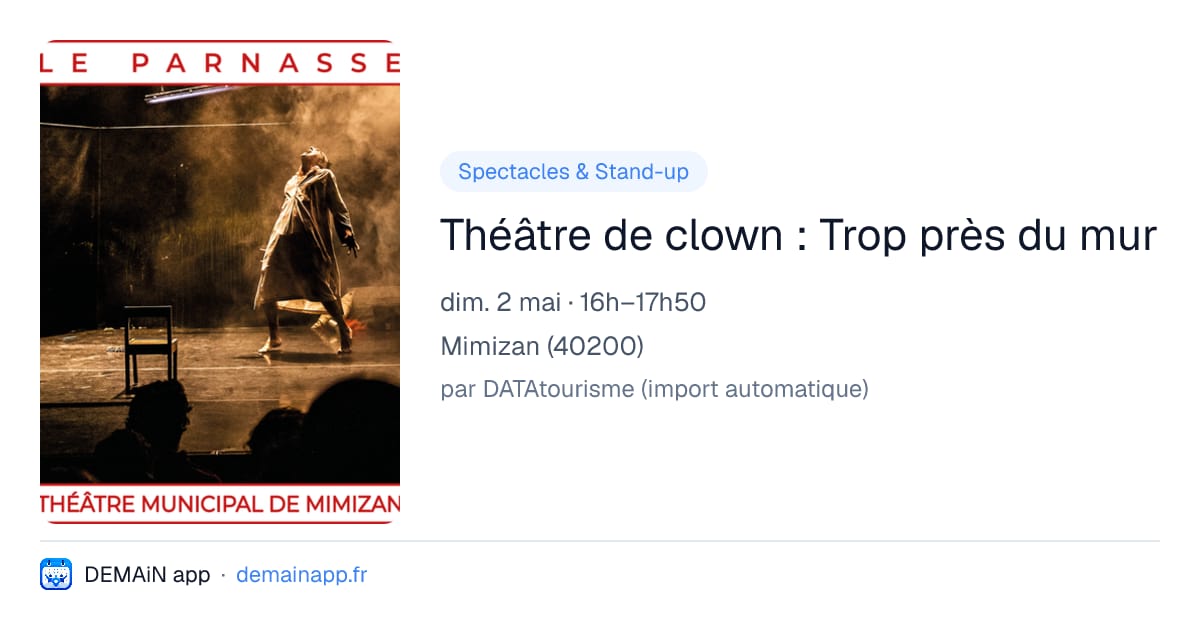 Théâtre de clown : Trop près du mur — Mimizan