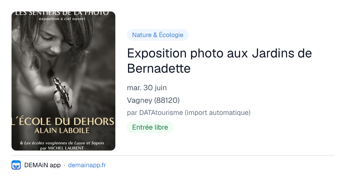 Exposition photo aux Jardins de Bernadette — Vagney
