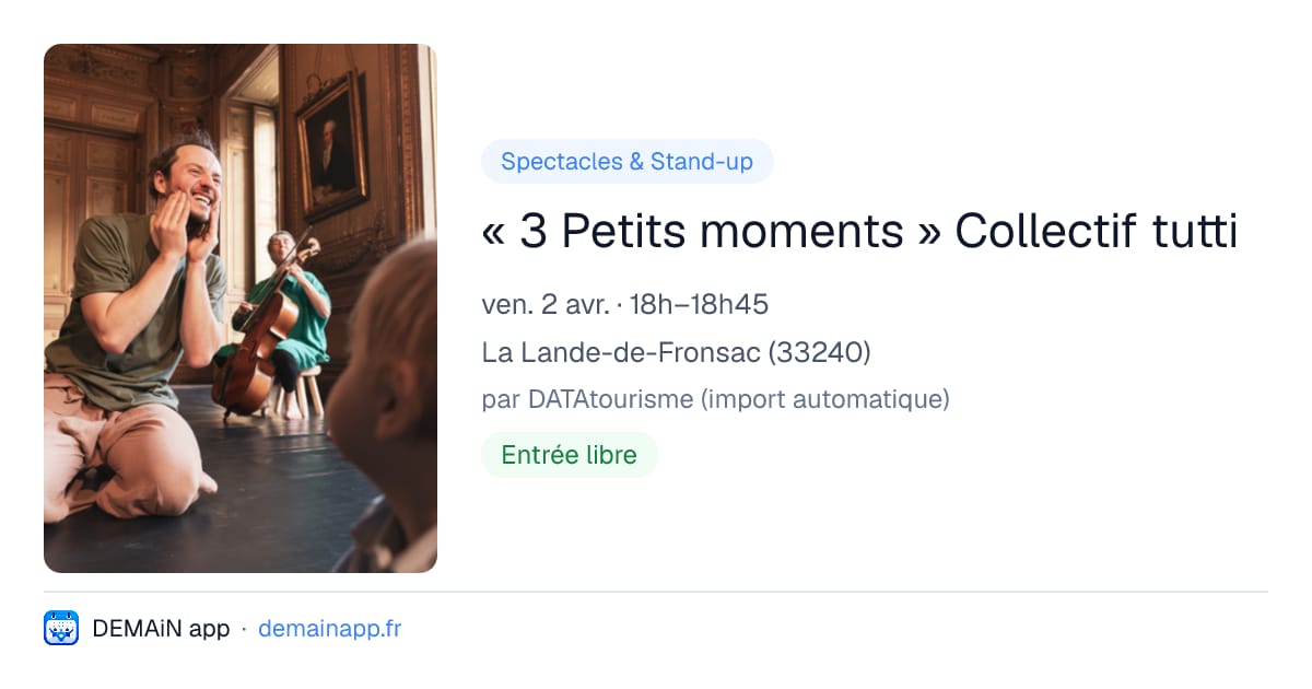 « 3 Petits moments » Collectif tutti — La Lande-de-Fronsac