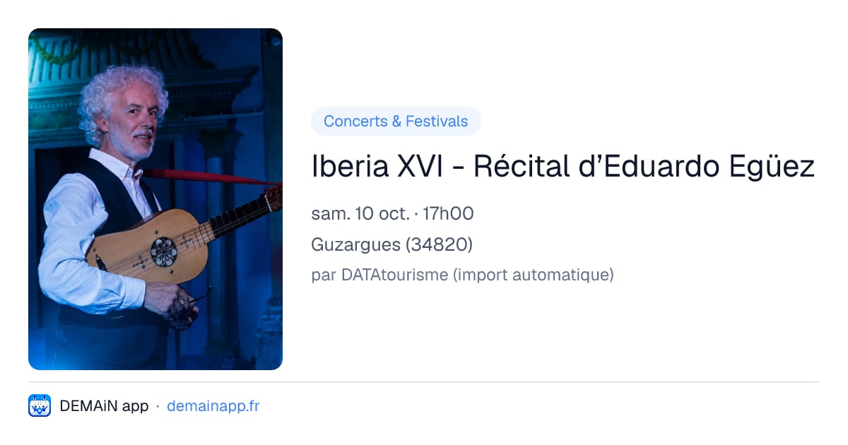 Iberia XVI - Récital d’Eduardo Egüez — Guzargues
