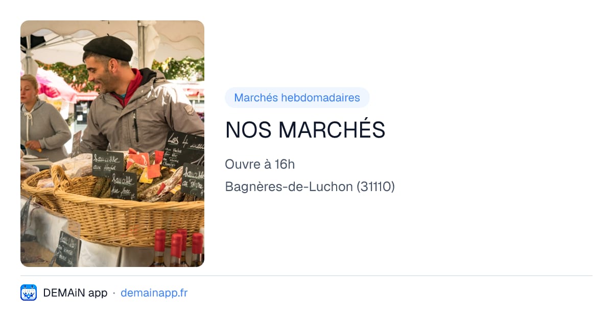 NOS MARCHÉS — Bagnères-de-Luchon
