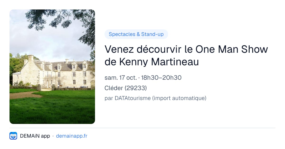 Venez décourvir le One Man Show de Kenny Martineau — Cléder
