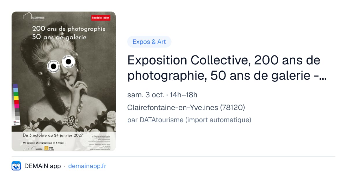 Exposition Collective, 200 ans de photographie, 50 ans de galerie - galerie baudoin lebon — Clairefontaine-en-Yvelines