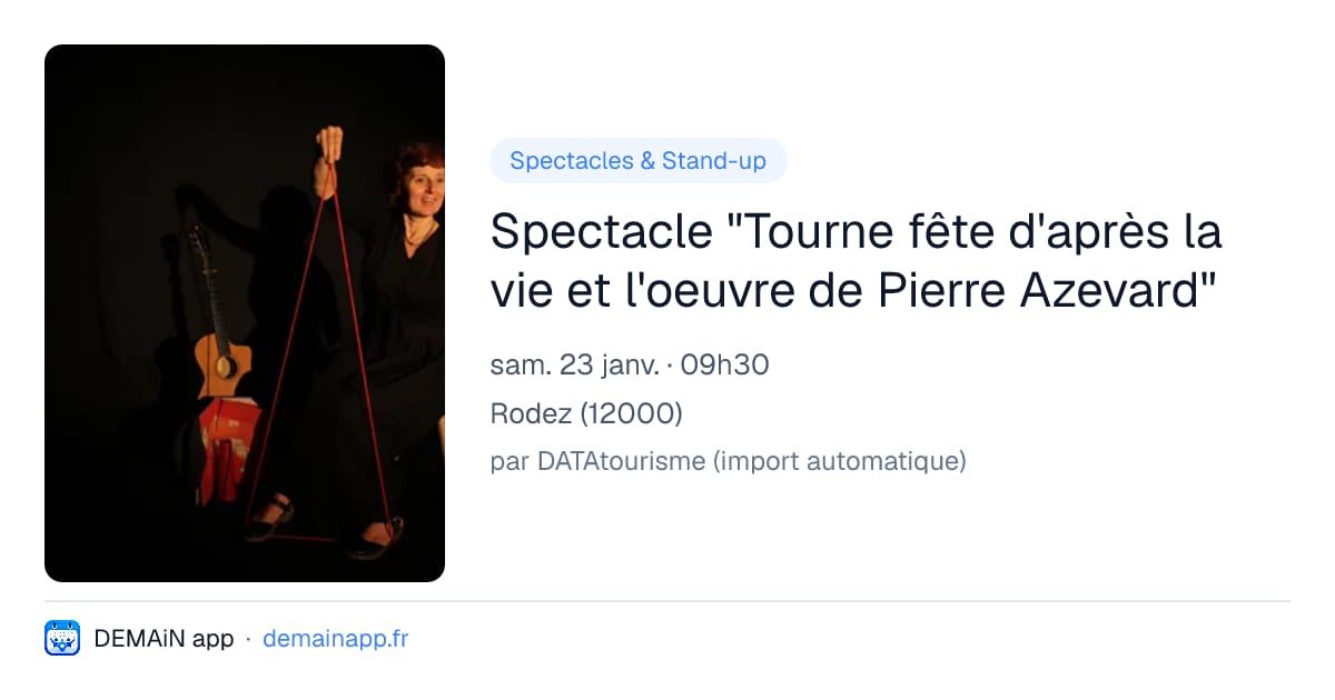 Spectacle "Tourne fête d'après la vie et l'oeuvre de Pierre Azevard" — Rodez