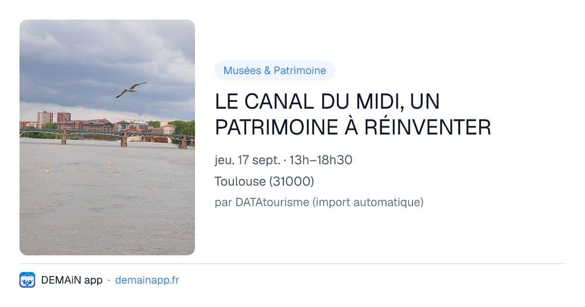 LE CANAL DU MIDI, UN PATRIMOINE À RÉINVENTER — Toulouse