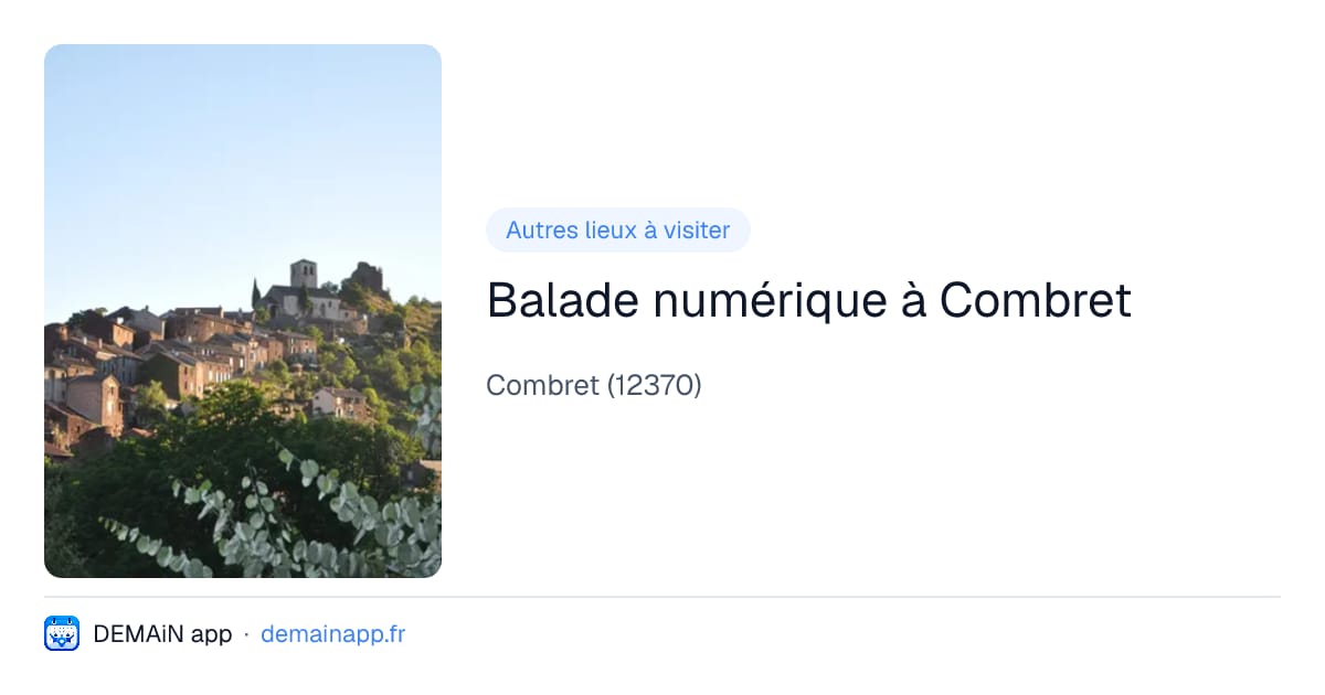 Balade numérique à Combret — Combret