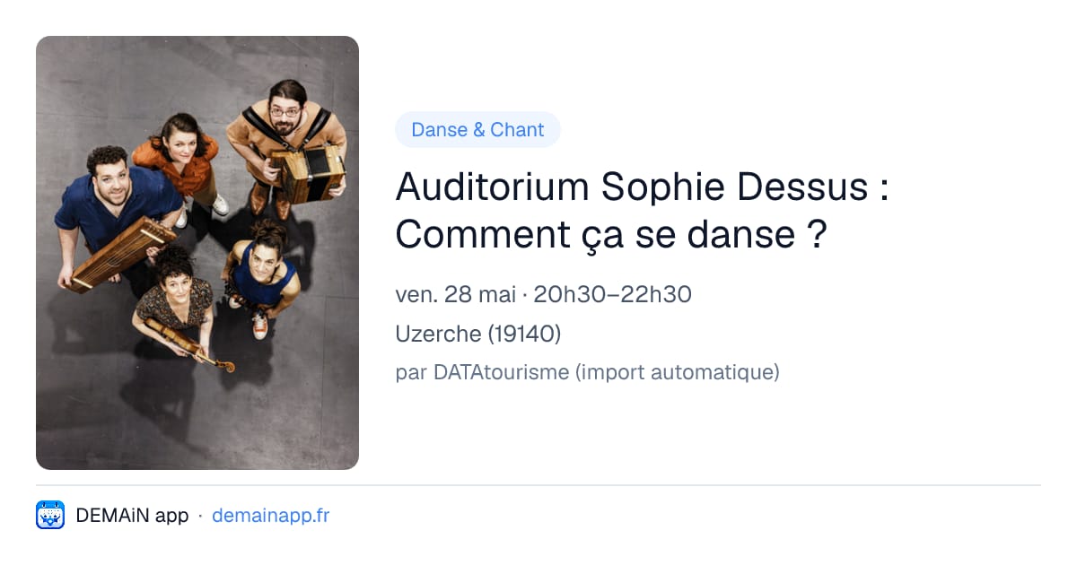 Auditorium Sophie Dessus : Comment ça se danse ? — Uzerche