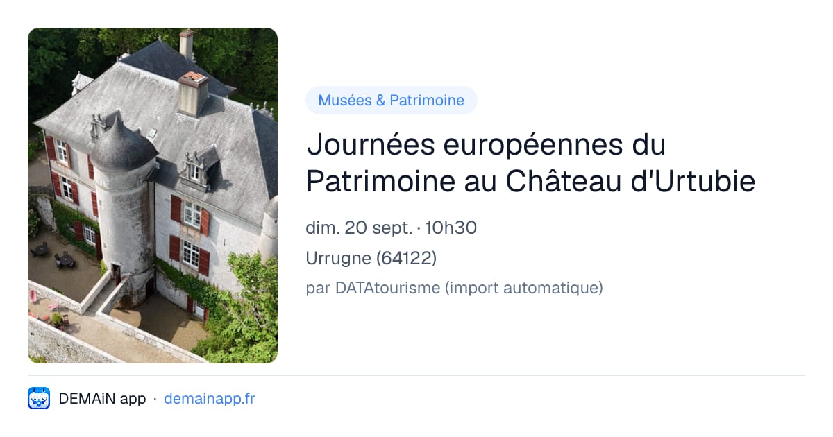 Journées européennes du Patrimoine au Château d'Urtubie — Urrugne