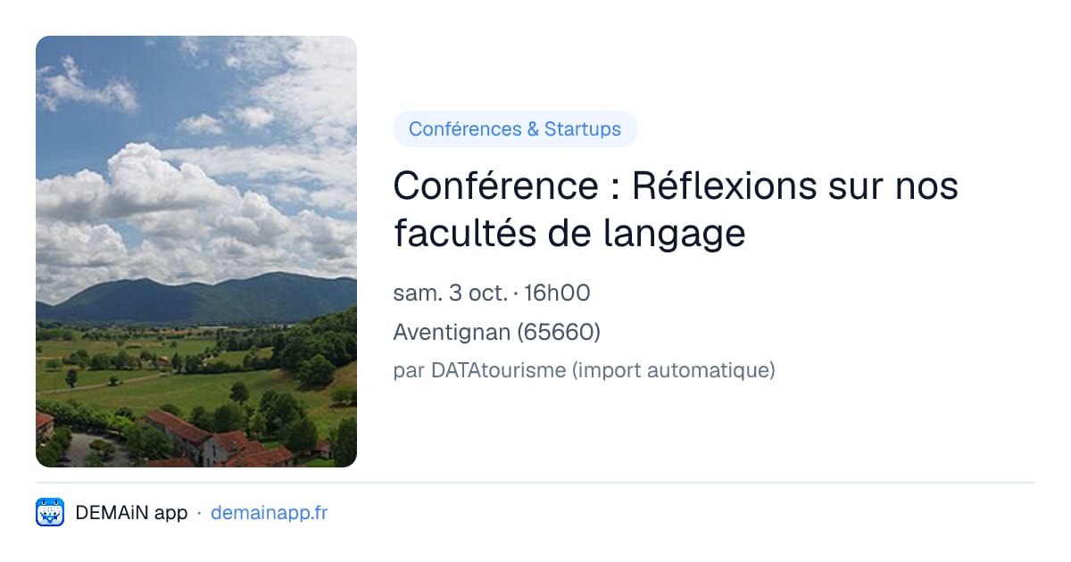 Conférence : Réflexions sur nos facultés de langage — Aventignan