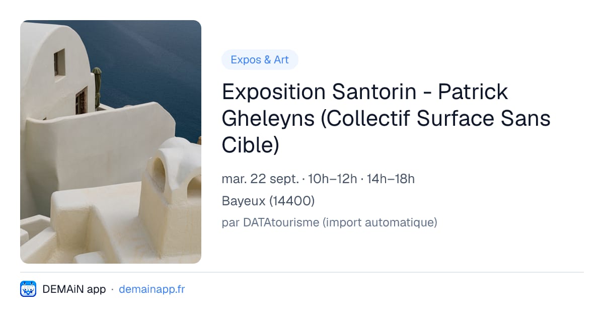 Exposition Santorin - Patrick Gheleyns (Collectif Surface Sans Cible) — Bayeux